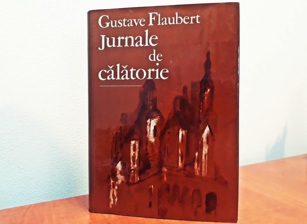 Read more about the article Jurnale de călătorie, Gustave Flaubert