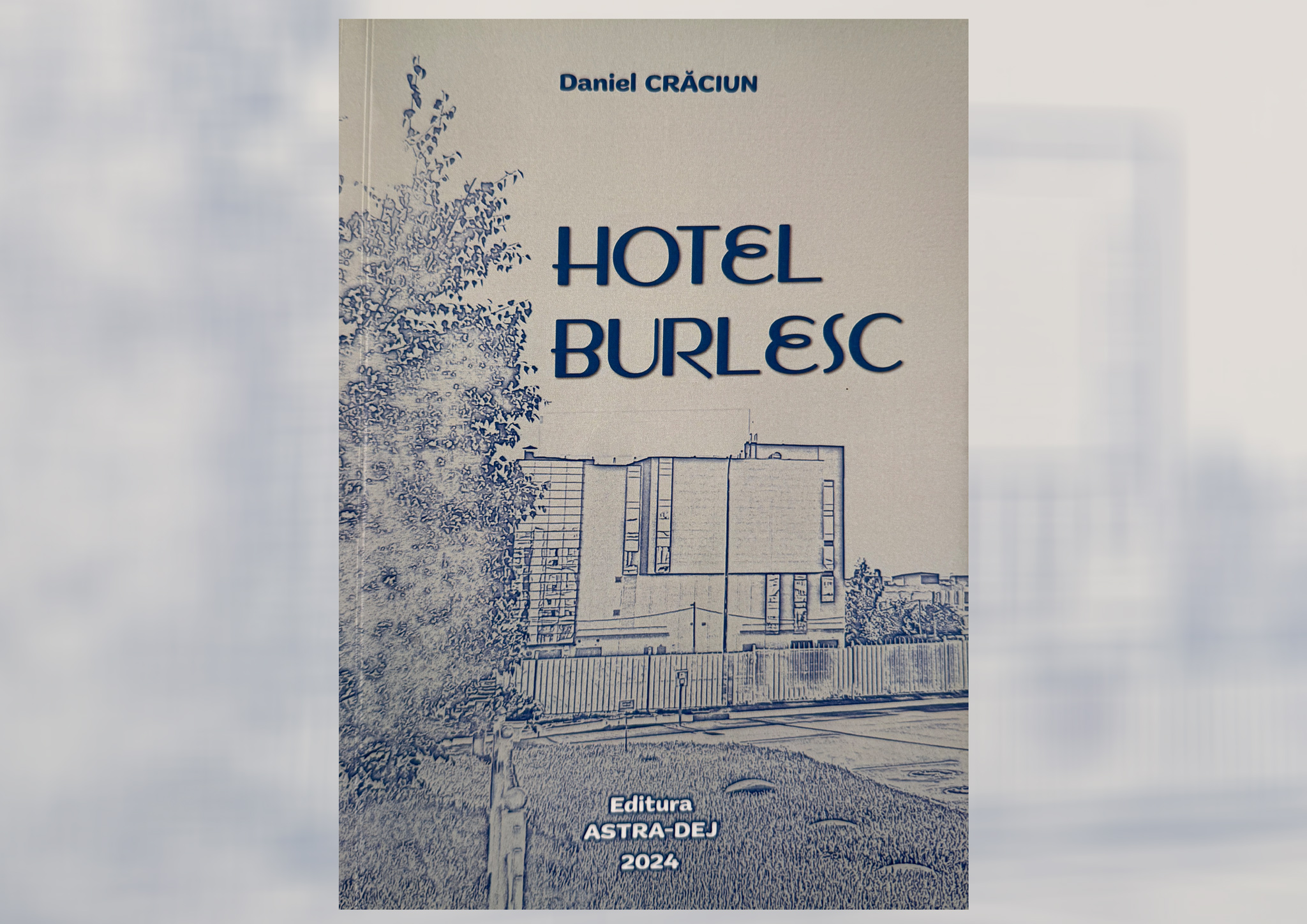 You are currently viewing Harta interioară a unei lumi în schimbare – Hotel Burlesc, de Daniel Crăciun